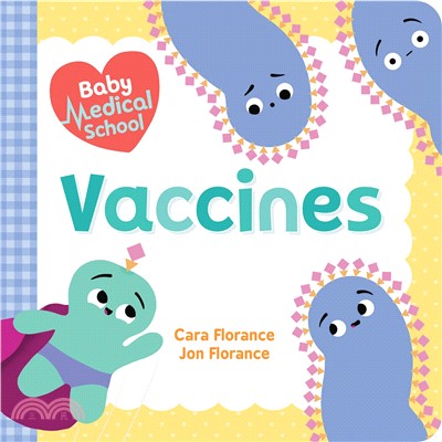 Baby Medical School: Vaccines (Baby University) (硬頁書)