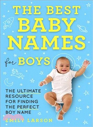 The Best Baby Names for Boys ― The Ultimate Resource for Finding the Perfect Boy Name