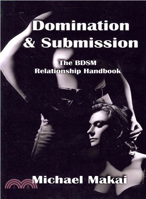 Domination & Submission ― The Bdsm Relationship Handbook