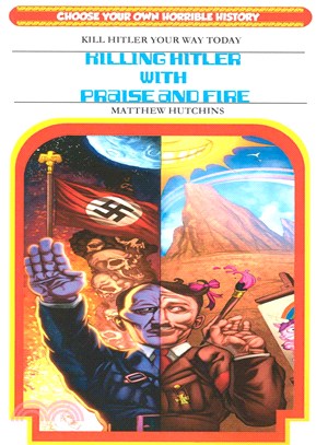 Killing Hitler With Praise and Fire ― Choose Your Own Horrible History