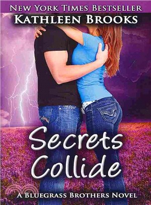 Secrets Collide ― A Bluegrass Brothers Novel