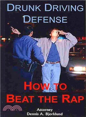 Drunk Driving Defense ― How to Beat the Rap