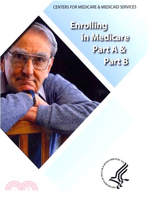 Enrolling in Medicare ― Part a & Part B