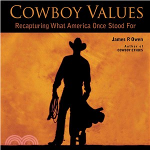 Cowboy Values ─ Recapturing What America Once Stood for