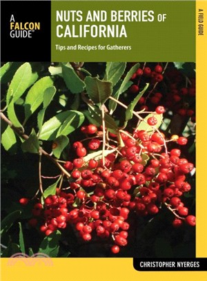 Nuts and Berries of California ─ Tips and Recipes for Gatherers