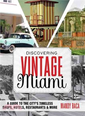 Discovering Vintage Miami ― A Guide to the City's Timeless Shops, Hotels, Restaurants and More