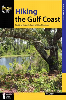 A Falcon Guide Hiking the Gulf Coast ─ A Guide to the Area's Greatest Hiking Adventures