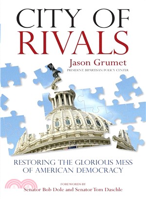 City of Rivals ― Restoring the Glorious Mess of American Democracy