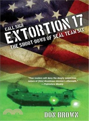 Call Sign Extortion 17 ─ The Shoot-down of Seal Team Six