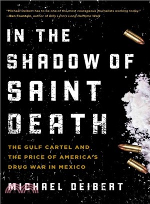 In the Shadow of Saint Death ─ The Gulf Cartel and the Price of America's Drug War in Mexico