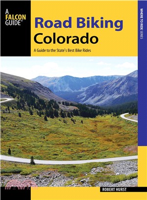 Falcon Guide Road Biking Colorado ─ A Guide to the State's Best Bike Rides