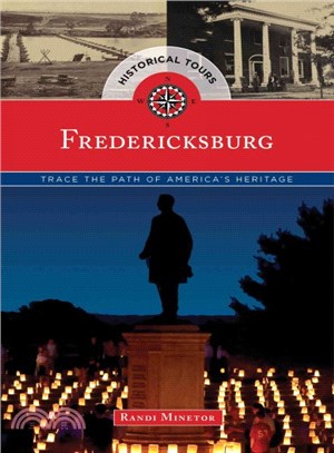 Historical Tours Fredericksburg ― Trace the Path of America??Heritage