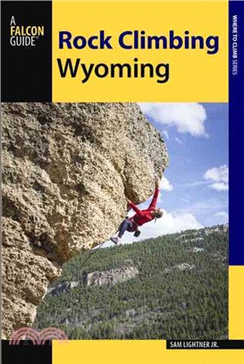 Rock Climbing Wyoming ─ The Best Routes in the Cowboy State