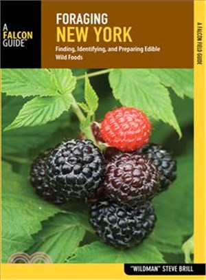 Foraging New York ─ Finding, Identifying, and Preparing Edible Wild Foods