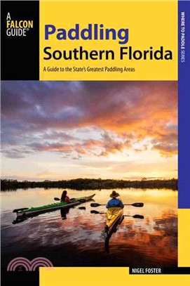 Paddling Southern Florida ─ A Guide to the Area's Greatest Paddling Adventures