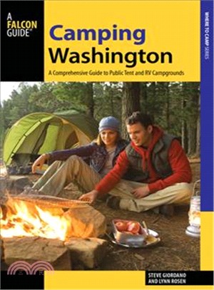 Falcon Guides Camping Washington ─ A Comprehensive Guide to Public Tent and RV Campgrounds