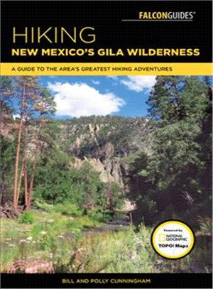 Falcon Guides Hiking New Mexico's Gila Wilderness ─ A Guide to the Area's Greatest Hiking Adventures