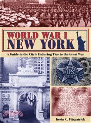 World War I New York ─ A Guide to the City's Enduring Ties to the Great War