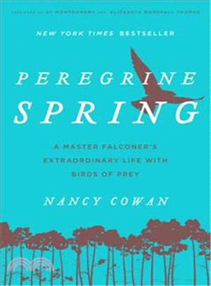 Peregrine Spring ─ A Master Falconer's Extraordinary Life with Birds of Prey