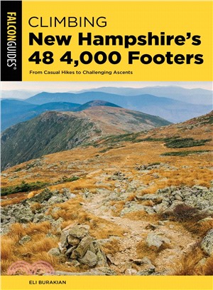 Climbing New Hampshire's 48 4,000 Footers ― From the Easiest Hikes to the Most Challenging Climbs