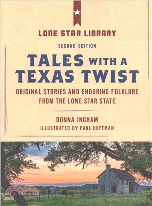 Tales With a Texas Twist ― Original Stories and Enduring Folklore from the Lone Star State