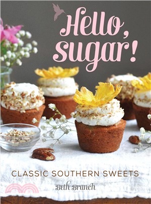 Hello, Sugar ― Classic Southern Sweets