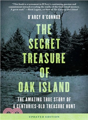 Secret Treasure of Oak Island ― The Amazing True Story of a Centuries-old Treasure Hunt