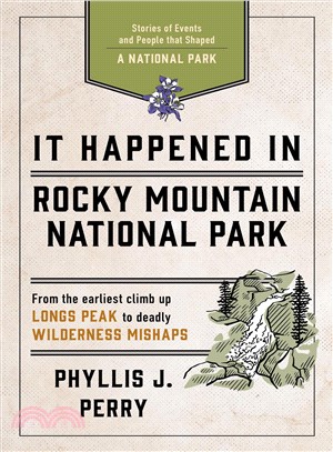 It Happened in Rocky Mountain National Park ― Remarkable Events That Shaped History