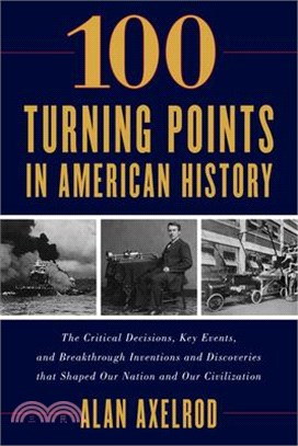 100 Turning Points in American History