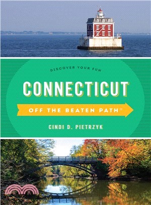 Off the Beaten Path Connecticut ― Discover Your Fun