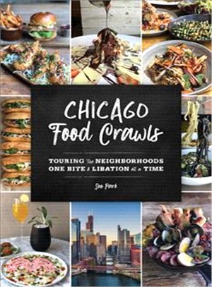 Chicago Food Crawls ― Touring the Neighborhoods One Bite & Libation at a Time