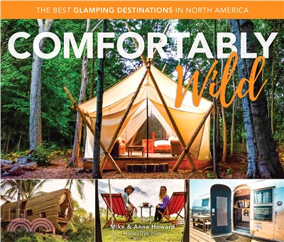 Comfortably Wild ― The Best Glamping Destinations in North America