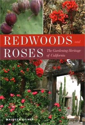 Redwoods and Roses：The Gardening Heritage of California