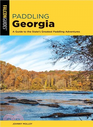 Paddling Georgia ― A Guide to the State's Greatest Paddling Adventures