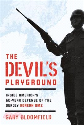 The Devil's Playground ― Inside America's Defense of the Deadly Korean Dmz