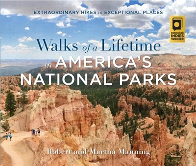 Walks of a Lifetime in America's National Parks：Extraordinary Hikes in Exceptional Places