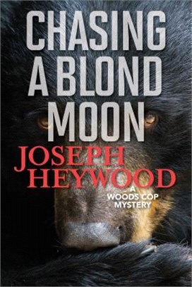 Chasing a Blond Moon ― A Woods Cop Mystery