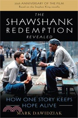 The Shawshank Redemption Revealed ― How One Story Keeps Hope Alive