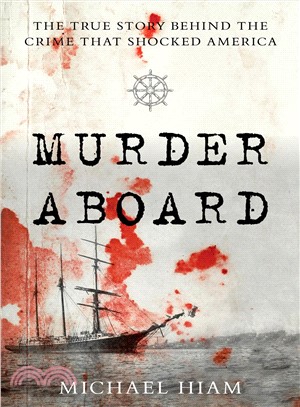 Murder Aboard ― The Herbert Fuller Tragedy and the Ordeal of Thomas Bram