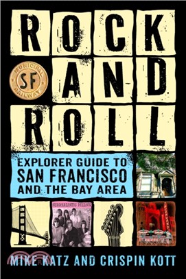 Rock and Roll Explorer Guide to San Francisco and the Bay Area