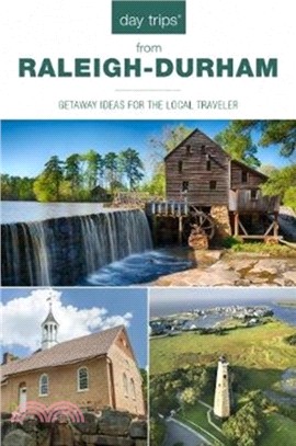 Day Trips (R) from Raleigh-Durham：Getaway Ideas For The Local Traveler