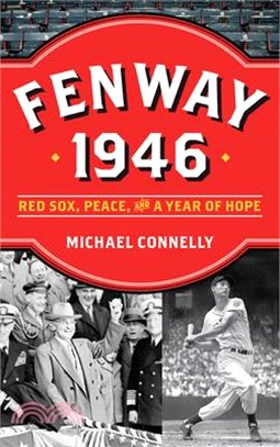 Fenway 1946 ― Red Sox, Peace, and a Year of Hope