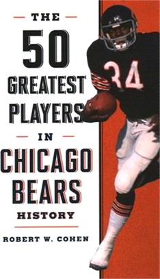 The 50 Greatest Players in Chicago Bears History