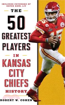 The 50 Greatest Players in Kansas City Chiefs History