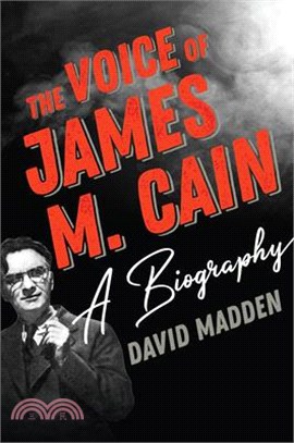 The Voice of James M. Cain ― A Biography