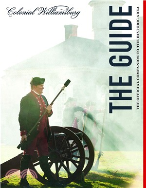 Colonial Williamsburg ― The Guide: the Official Companion to the Historic Area