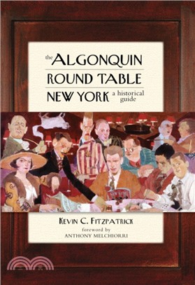 The Algonquin Round Table New York：A Historical Guide
