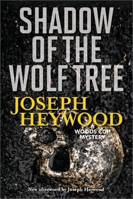 Shadow of the Wolf Tree ― A Woods Cop Mystery