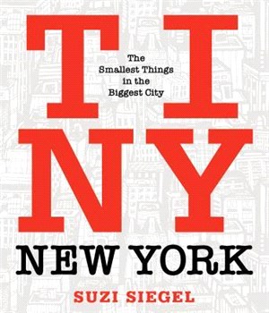 Tiny New York ― The Smallest Things in the Biggest City