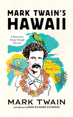 Mark Twain's Hawaii：A Humorous Romp Through History
